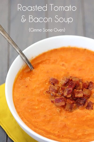 Roasted Tomato & Bacon Soup | gimmesomeoven.com