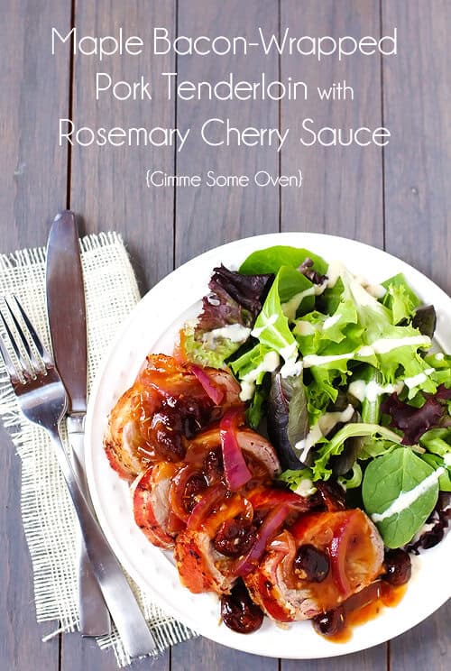 Maple Bacon-Wrapped Pork Tenderloin with Rosemary Cherry Sauce | gimmesomeoven.com