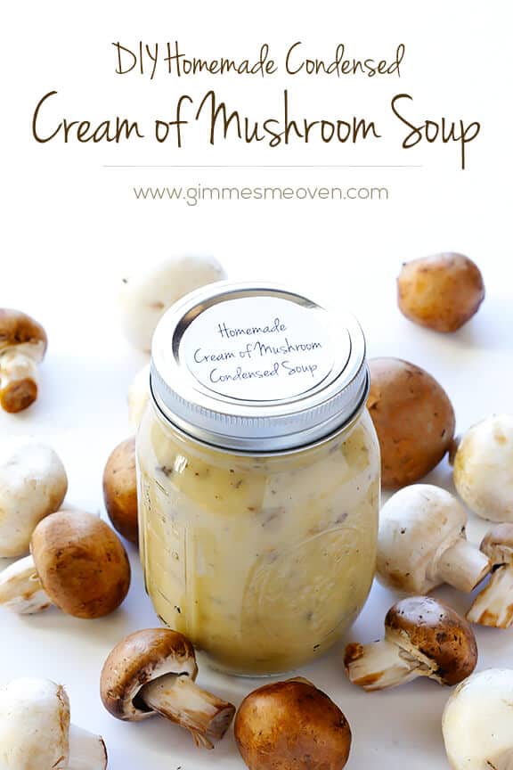 Condensed Cream of Mushroom Soup | gimmesomeoven.com Condensed Cream of Mushroom Soup | gimmesomeoven.com
