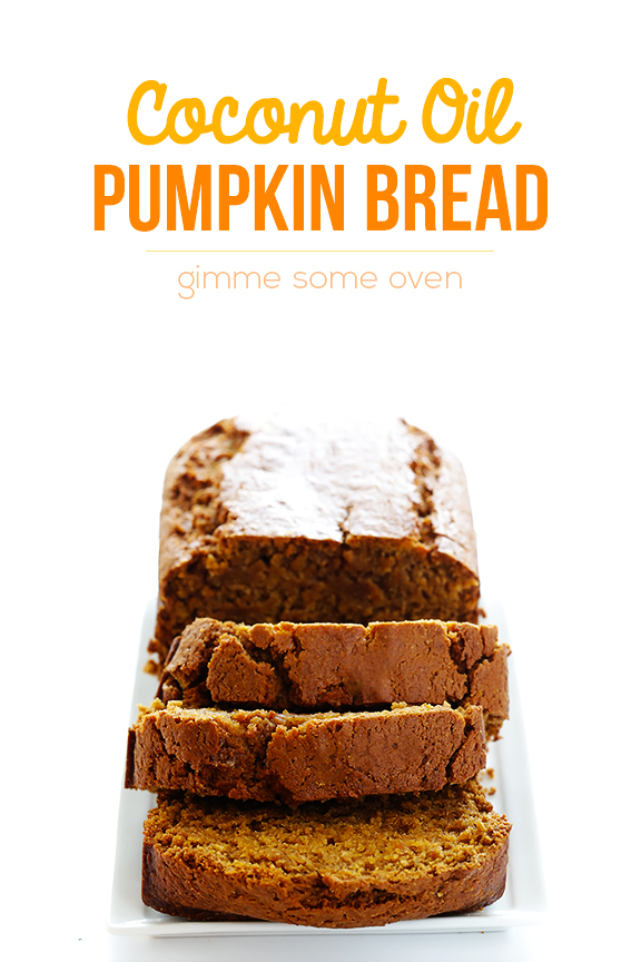 Coconut Oil Pumpkin Bread | gimmesomeoven.com #fall #recipe Coconut Oil Pumpkin Bread | gimmesomeoven.com #fall #recipe