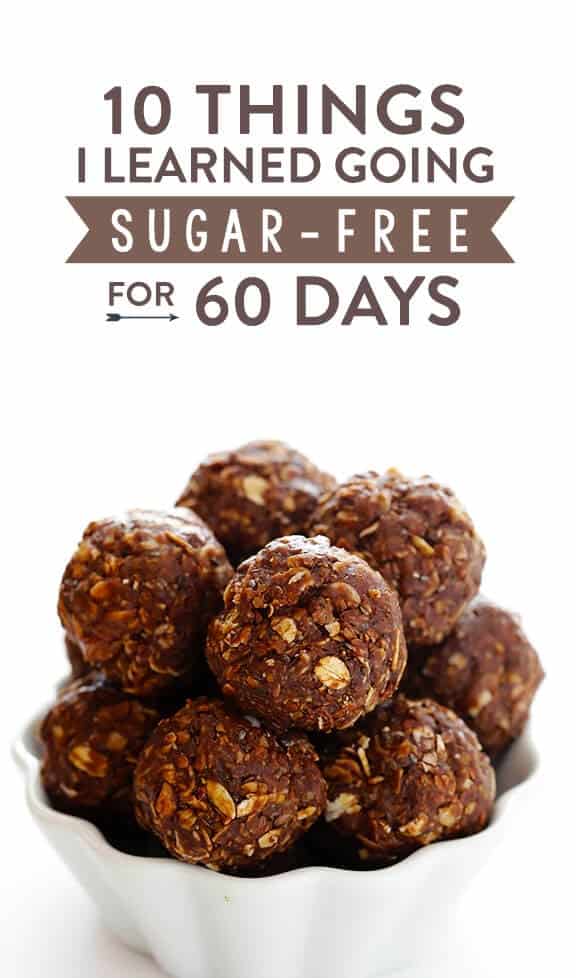 A food blogger's experience with cutting out all refined sugars and grains for 60 days | gimmesomeoven.com