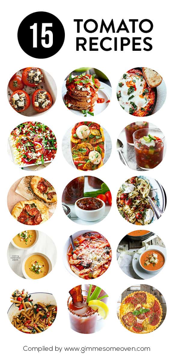 A delicious collection of 15 tomato recipes from food bloggers | gimmesomeoven.com