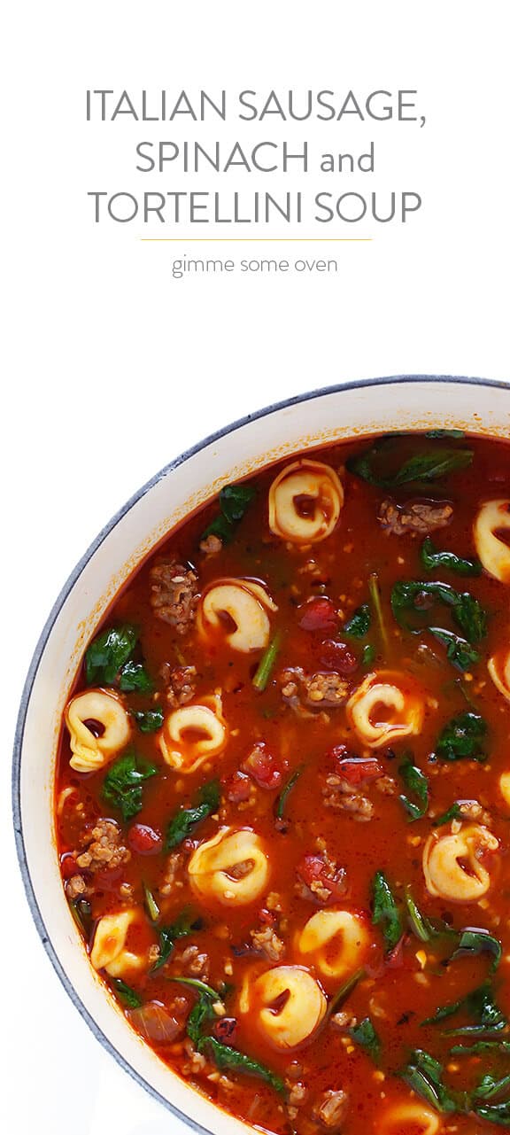 Tortellini Soup with Italian Sausage, Spinach and Tomatoes -- quick and easy to make, and full of the most comforting flavors! | gimmesomeoven.com