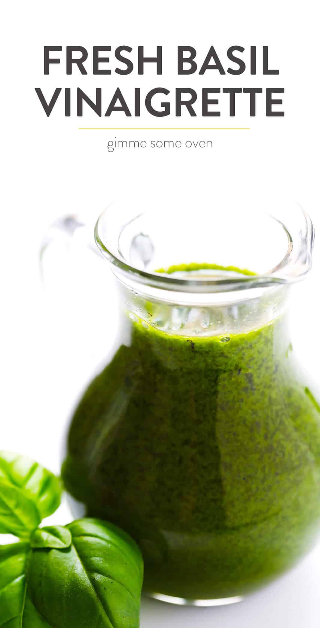 LOVE this Basil Vinaigrette recipe! It's quick and easy to make, and perfect drizzled on a salad, soup, pizza, roasted vegetables, grilled chicken...and so much more. | Gimme Some Oven #vinaigrette #saladdressing #basil #dinner #healthy Basil Vinaigrette Recipe