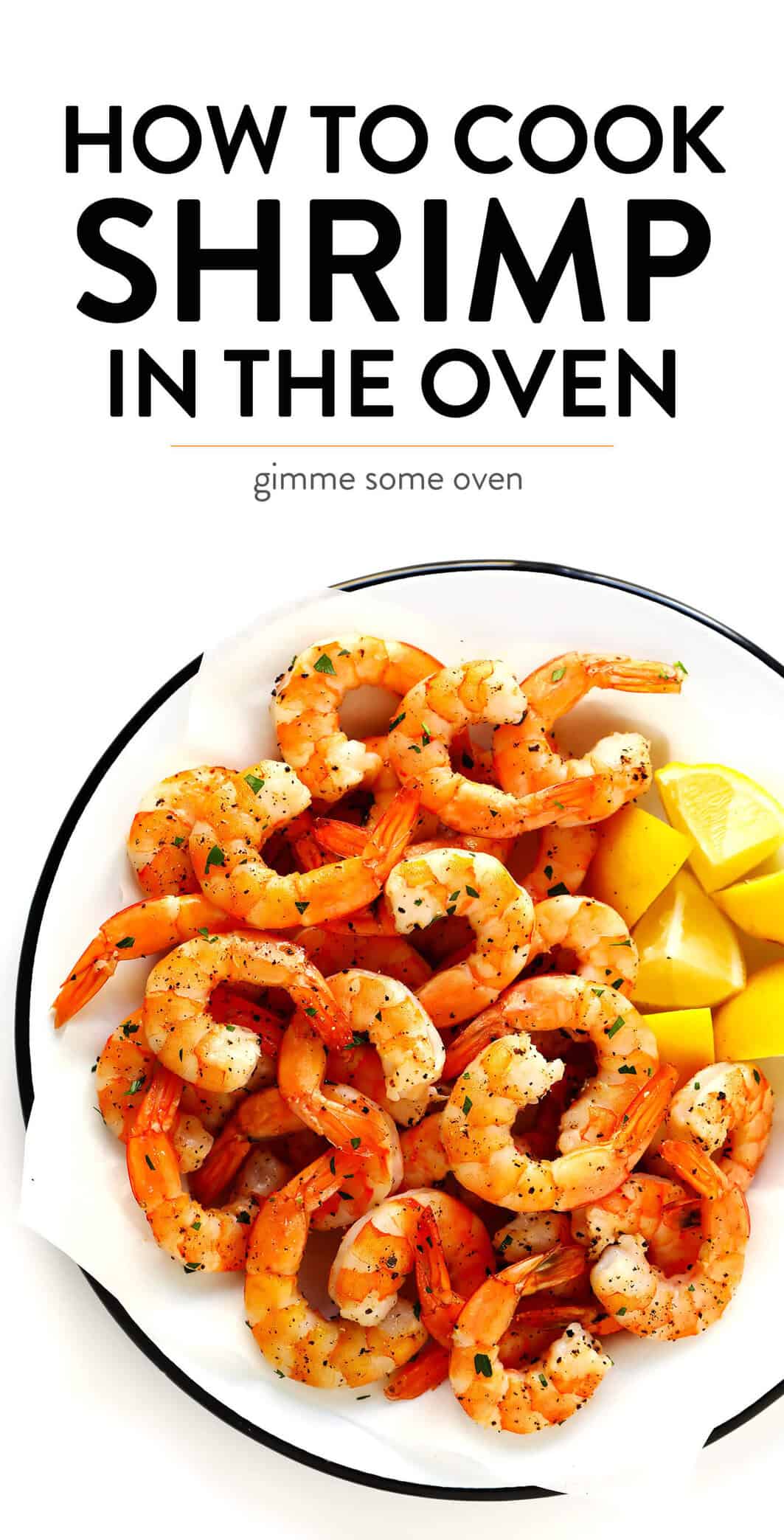 This 10-Minute Baked Shrimp recipe is brilliant! It's super easy to cook in the oven, totally customizable with your favorite seasonings, and absolutely delicious. | Gimme Some Oven #shrimp #oven #healthy #dinner #recipe #easy #glutenfree Oven Baked Shrimp Recipe | The easiest method for how to cook shrimp!