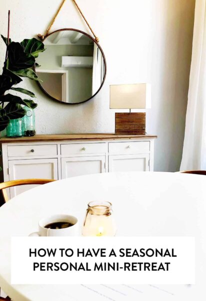How To Have A Personal Mini-Retreat