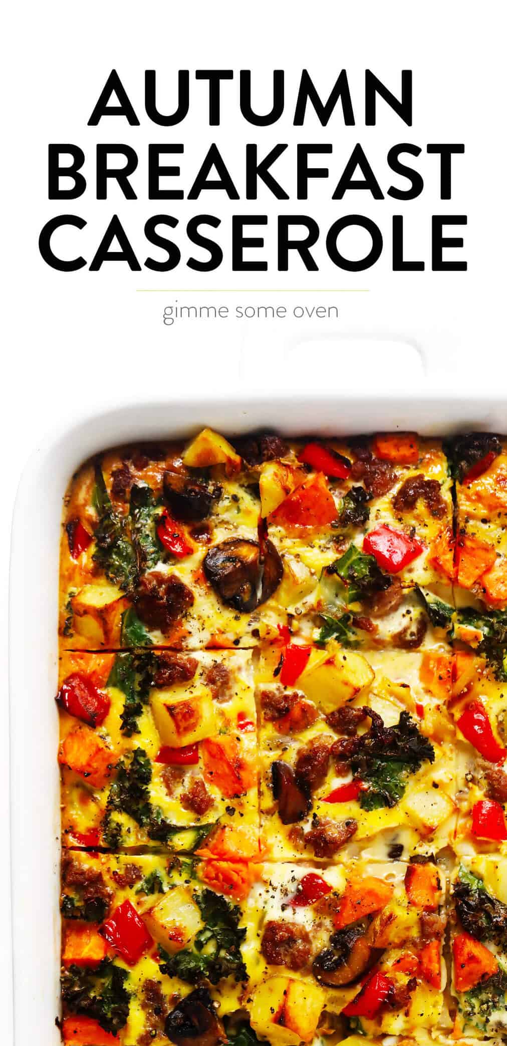 This Cozy Autumn Breakfast Casserole recipe is filled with roasted seasonal veggies (sweet potato, mushrooms, kale and more), sausage (or you can make yours vegetarian), eggs, and a zesty garlic seasoning. Perfect for the holidays, or any fall day that you're craving a delicious brunch. | Gimme Some Oven #breakfast #casserole #glutenfree #holiday #thanksgiving #christmas #fall #autumn #brunch #sausage #egg #glutenfree #makeahead Cozy Autumn Breakfast Casserole Recipe from Gimme Some Oven