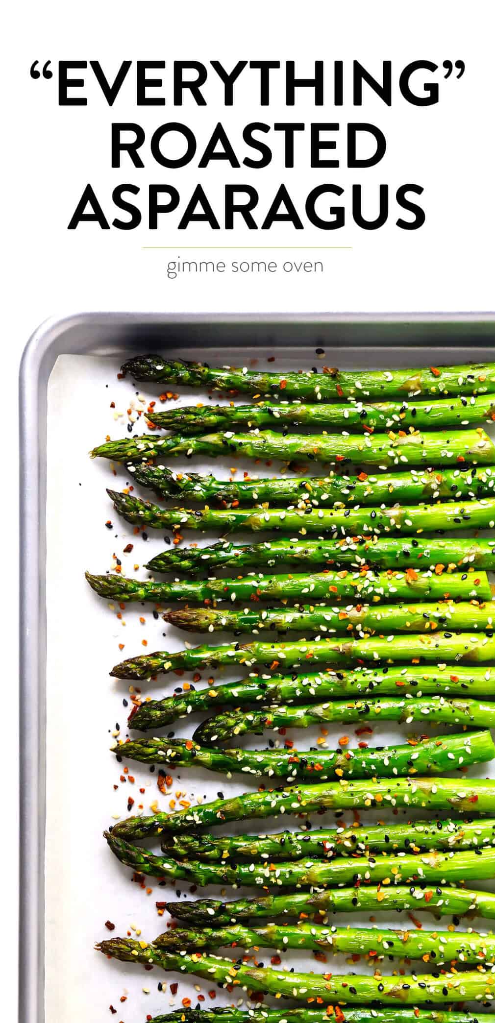 Kick your roasted asparagus recipe up a notch this season with some everything bagel seasoning! It's super quick and easy to make, naturally vegan and gluten-free, and makes the most delicious healthy side dish. | Gimme Some Oven #asparagus #side #vegetable #healthy #dinner #thanksgiving #christmas #holiday #fall #winter "Everything" Roasted Asparagus | Gimme Some Oven