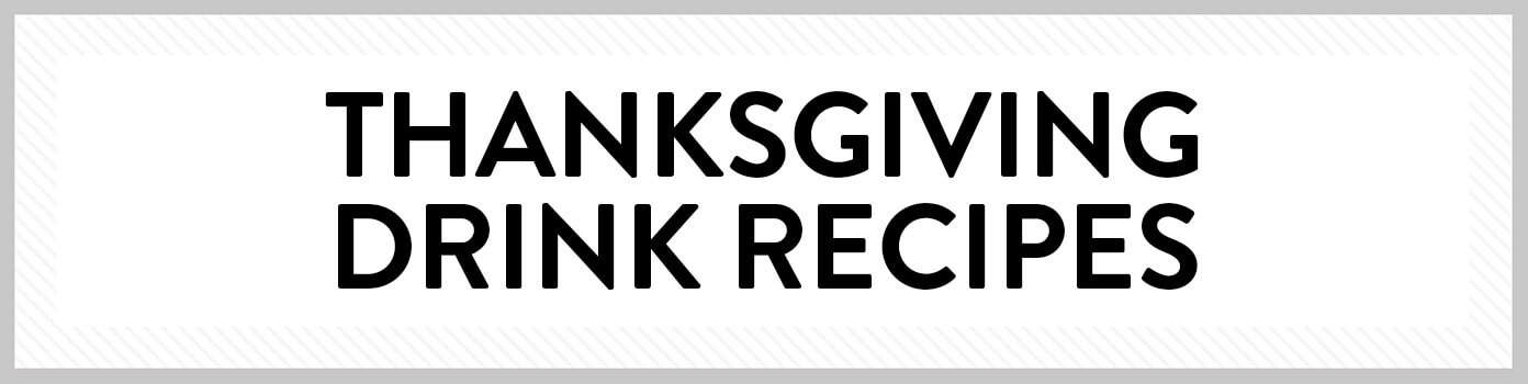 Thanksgiving Drink Recipes Thanksgiving Drink Recipes