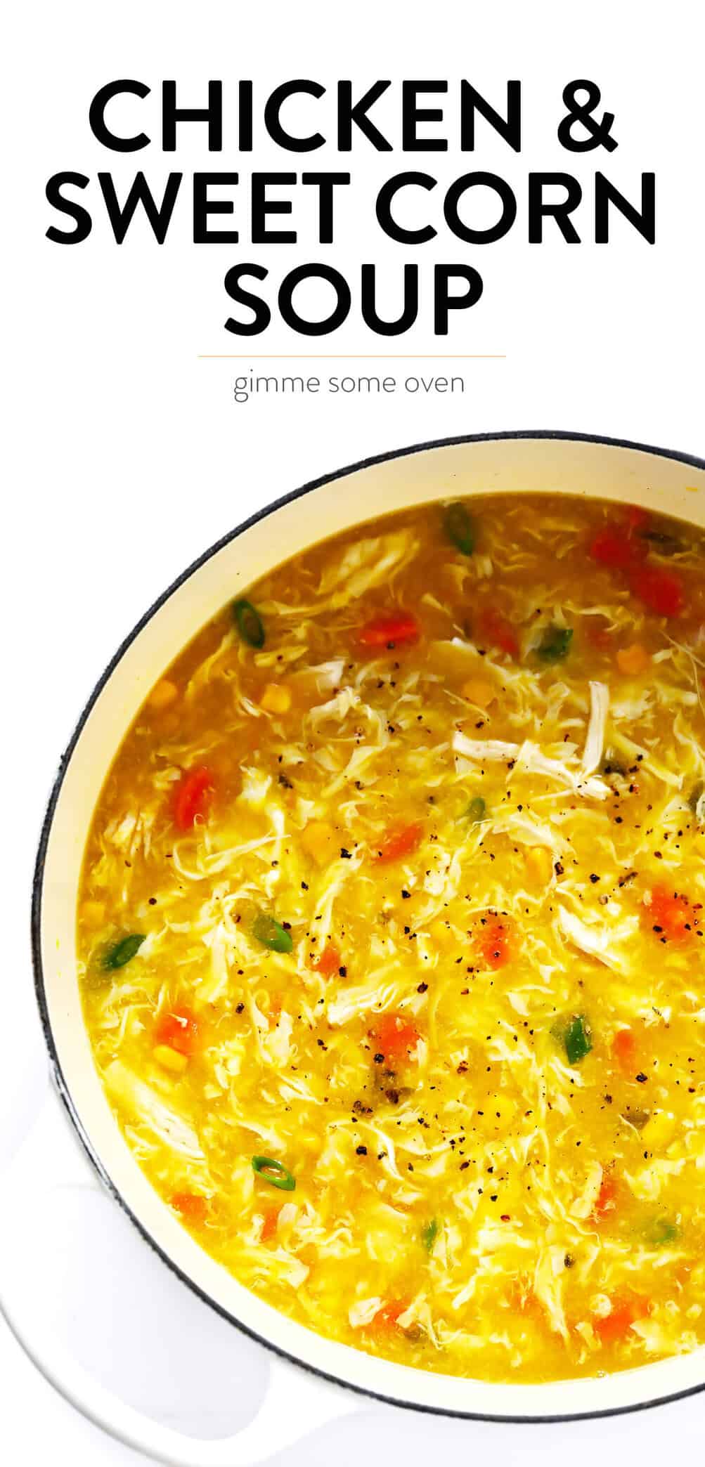 LOVE this cozy Chicken and Sweet Corn Soup recipe. It's basically an egg drop soup that's loaded up with chicken, corn and veggies. It's easy to make on the stovetop or in the Instant Pot. And it's sooo comforting and delicious. | Gimme Some Oven #eggdropsoup #chicken #soup #dinner #instantpot #healthy #glutenfree Chicken and Sweet Corn Soup Recipe
