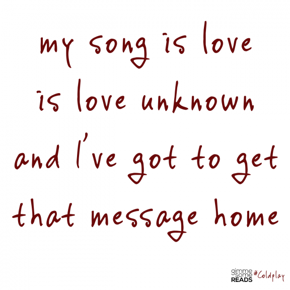 A Message #Coldplay #quote #lyrics | gimmesomereads.com