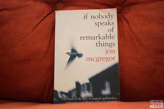 If Nobody Speaks of Remarkable Things | gimmesomereads.com