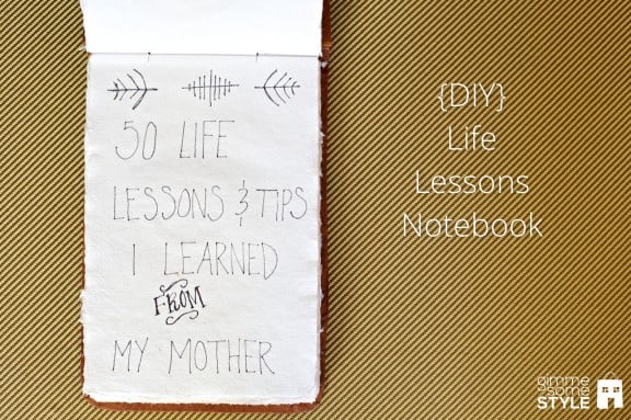 {DIY} Life Lessons Notebook | www.gimmesomestyleblog.com #gifts